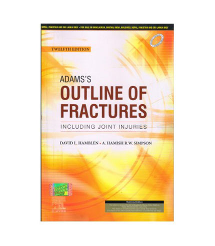 Adams's Outline of Fractures: Including Joint Injuries, 12e