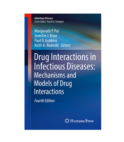 Drug Interations in Infectious Diseases: Mechanisms and Models of Drug Interactions, 4e (HB)