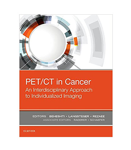 PET/CT in Cancer: An Interdisciplinary Approach to Individualized Imaging, 1e