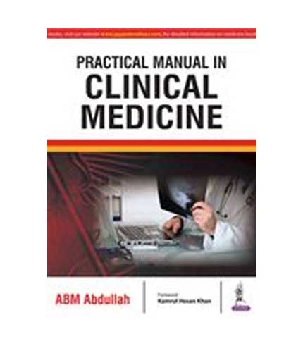 Practical Manual in Clinical Medicine by ABM Abdullah