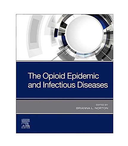 The Opioid Epidemic and Infectious Diseases, 1e