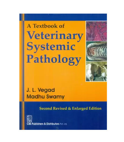 A Textbook Of Veterinary Systematic Pathology , Second Revised & Enlarged Edition (Pb 2016)