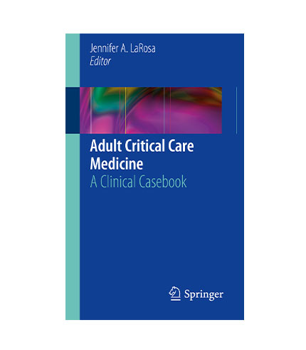 Adult Critical Care Medicine: A Clinical Casebook (PB)