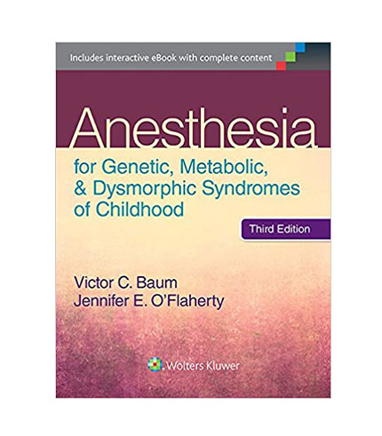 Anesthesia for Genetic, Metabolic, and Dysmorphic Syndromes of Childhood