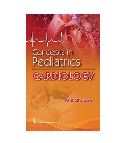 Concepts in Pediatrics Cardiology by Choube