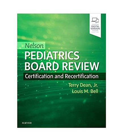 Nelson Pediatrics Board Review: Certification and Recertification