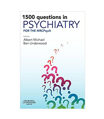 1500 Questions in Psychiatry: For the MRCPsych , 1e
