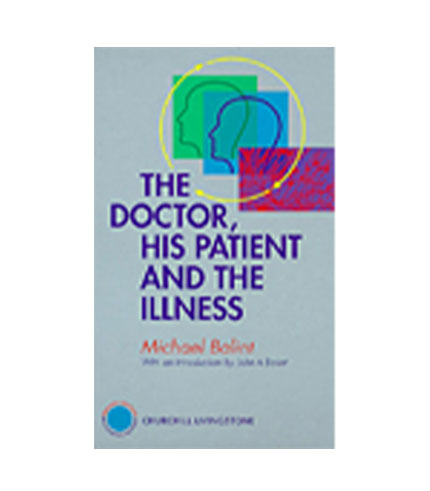 The Doctor, His Patient and The Illness, 2e