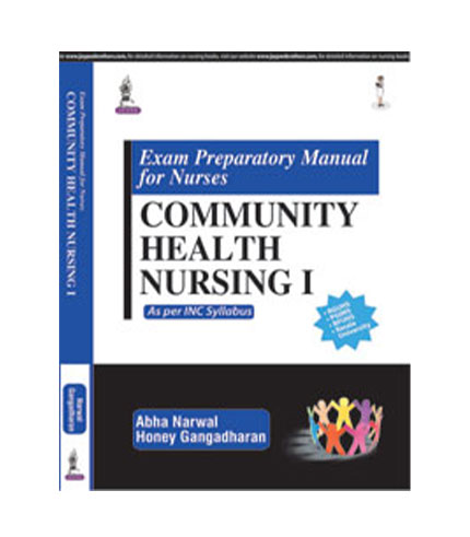 Exam Preparatory Manual for Nurses Community Health Nursing I