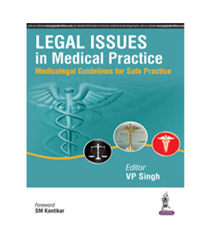 Legal Issues in Medical Practice: Medicolegal Guidelines for Safe Practice
