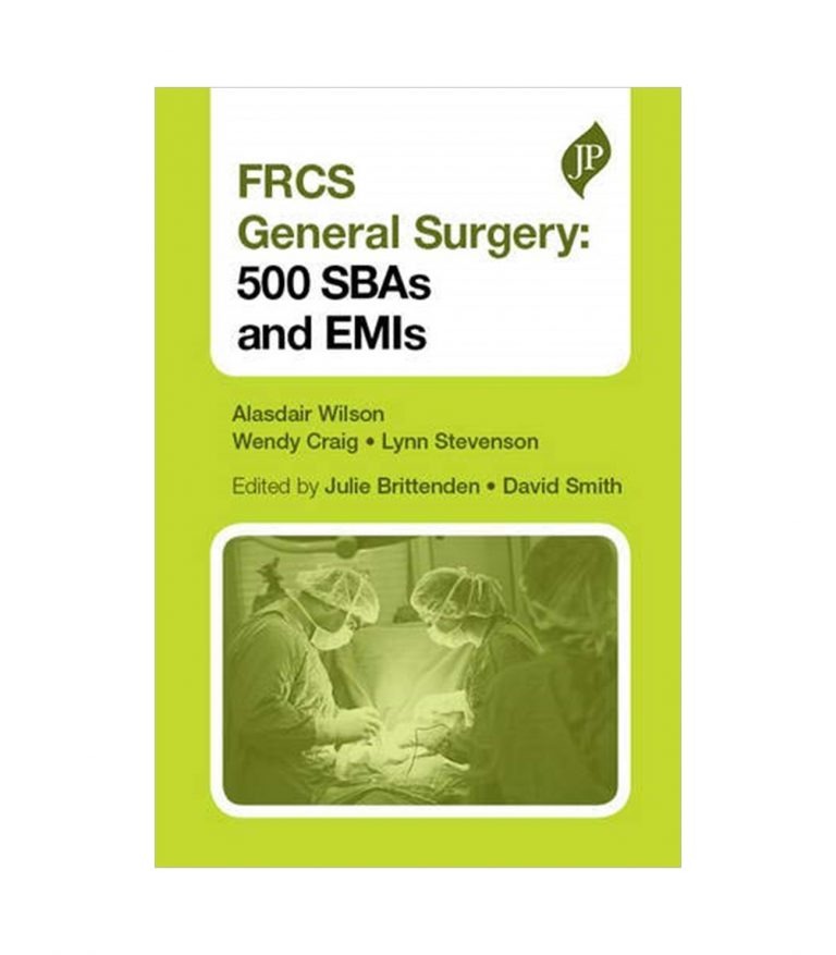 FRCS General Surgery: 500 SBAs and EMIs