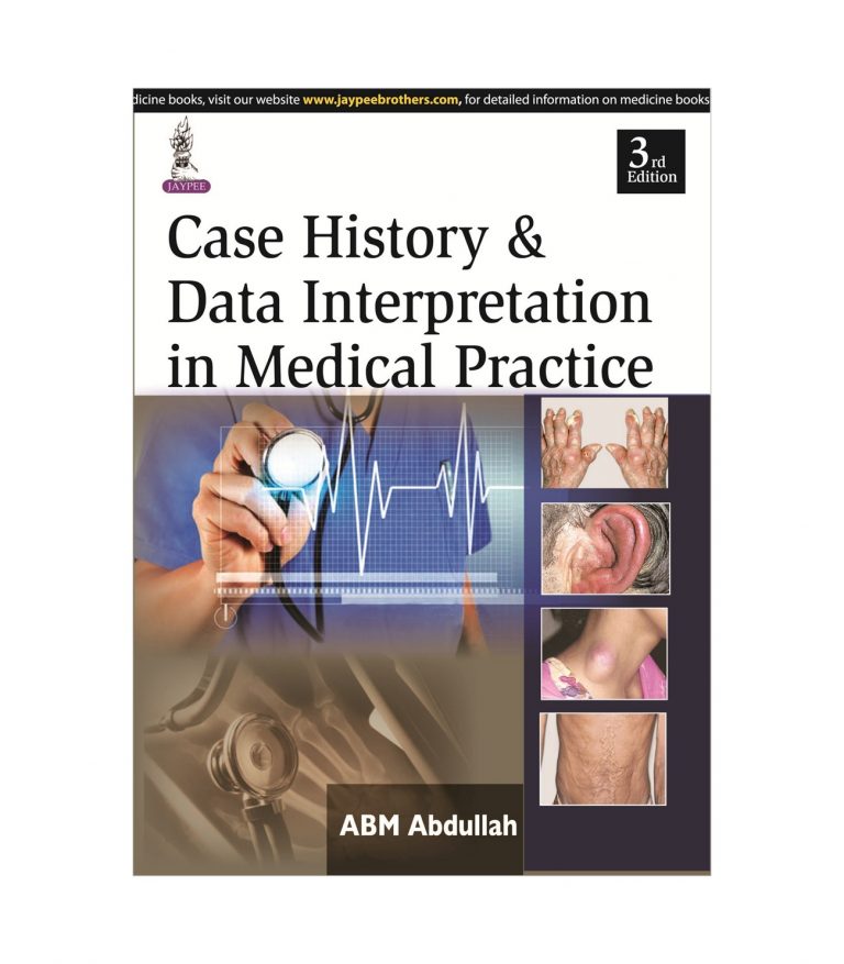 Case History and Data Interpretation in Medical Practice by ABM Abdullah