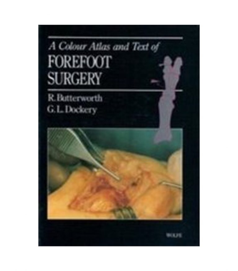 A Colour Atlas and Text of Forefoot Surgery