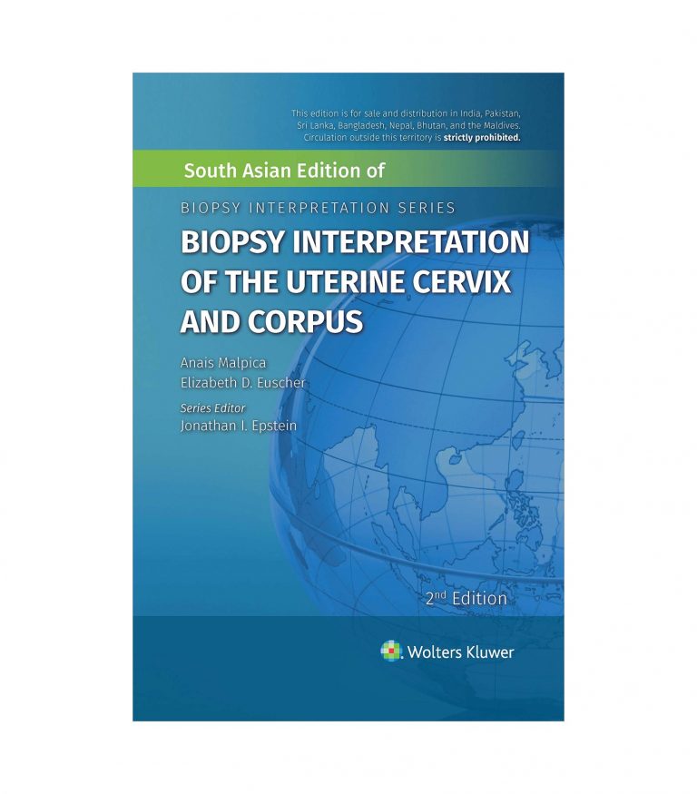 Biopsy Interpretation of the Uterine Cervix and Corpus 2/e
