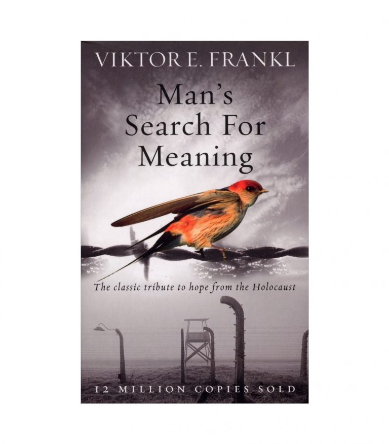 Man's Search For Meaning by Viktor Frankl
