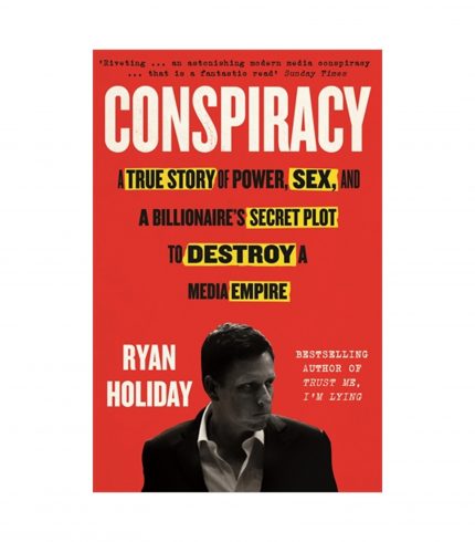Conspiracy by Ryan Holiday
