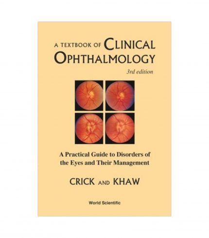 A Textbook of Clinical Ophthalmology by Crick