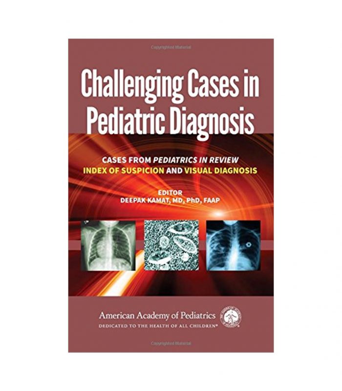 Challenging Cases in Pediatric Diagnosis: Cases from Pediatrics in Review Index of Suspicion and Visual Diagnosis (PB) - Image 1