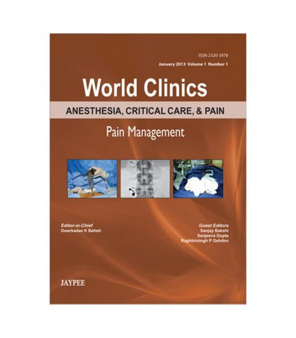 World Clinics: Anesthesia, Critical Care & Pain (Pain Management): Issue 1