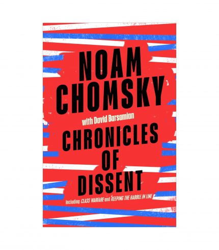 Chronicles of Dissent by Noam Chomsky