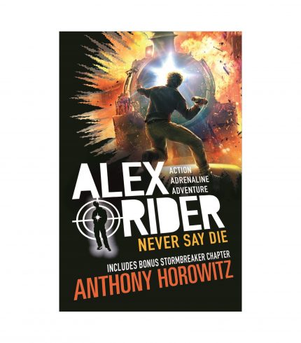 Alex Rider: Never Say Die by Anthony Horowitz