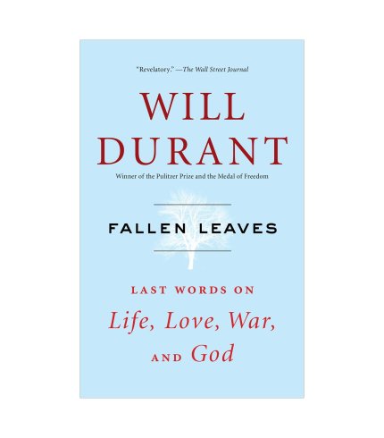 9781476771557 Fallen Leaves: Last Words on Life, Love, War, and God Will Durant