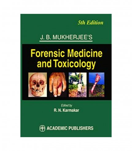 J.B. Mukherjee's Forensic Medicine and Toxicology