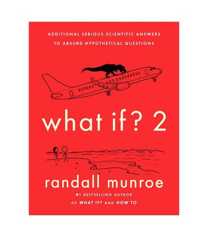 9781473680630 What If?2: Additional Serious Scientific Answers to Absurd Hypothetical Questions Randall Munroeis