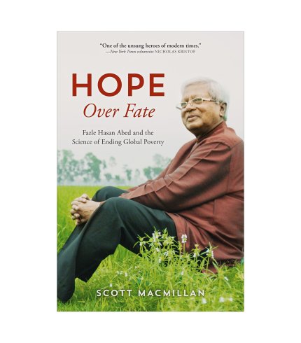 9789849699507 Hope Over Fate: Fazle Hasan Abed and the Science of Ending Global Poverty