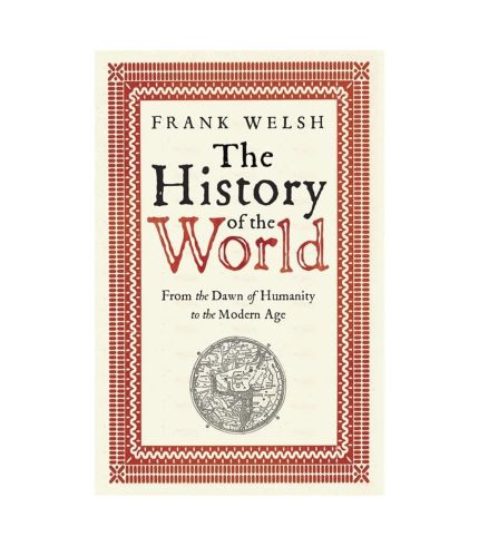 The History of the World: From the Earliest Times to the Present Day