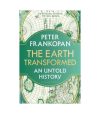 The Earth Transformed: An Untold History by Peter Frankopan (PB)