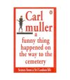 A funny thing happened on the way to the Cemetry: Scenes from a Sri Lankan life