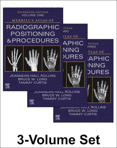 Merrill'S Atlas Of Radiographic Positioning And Procedures 3 Vol Set 15Th Edition 2023