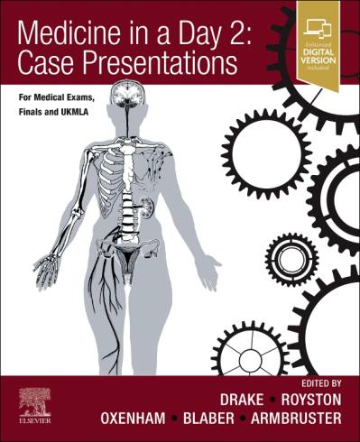 Medicine in a Day 2: Case Presentations: For Medical Exams, Finals, UKMLA