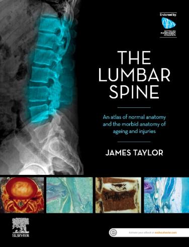 The Lumbar Spine An Atlas Of Normal Anatomy And The Morbid Anatomy Of Ageing And Injury (PB)