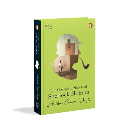 Penguin Select Classics: The Complete Novels of Sherlock Holmes: (Original, Unabridged Classic, Premium Hardbound Collector's Edition, Ideal for Gifting)