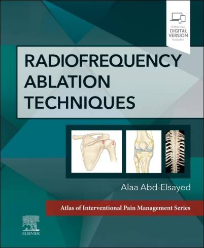 Radiofrequency Ablation Techniques (Atlas of Interventional Pain Management)