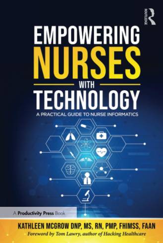Empowering Nurses With Technology: A Practical Guide to Nursing Informatics