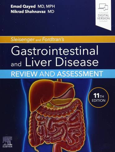 Sleisenger And Fordtrans Gastrointestinal And Liver Disease Review And Assessment, 11Ed