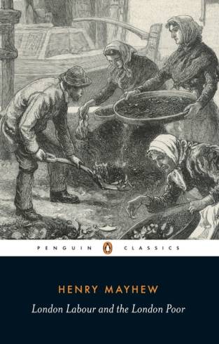 London Labour and the London Poor by Henry Mayhew; Selected and Introduced by Victor Neuburg (Paperback)