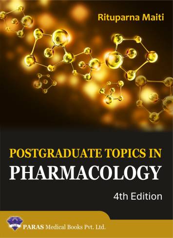 Postgraduate Topics in Pharmacology by Rituparna Maiti, 4th Ed