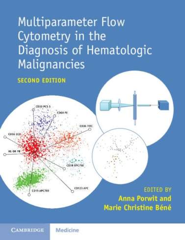 Multiparameter Flow Cytometry in the Diagnosis of Hematologic Malignancies by Anna Porwit, 2e (PB)