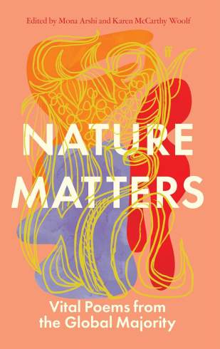 Nature Matters: Vital Poems from the Global Majority (HB)