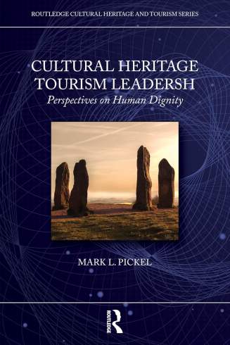 Cultural Heritage Tourism Leadership: Perspectives on Human Dignity